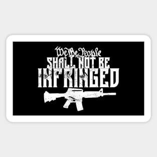 We the people shall not be infringed Sticker